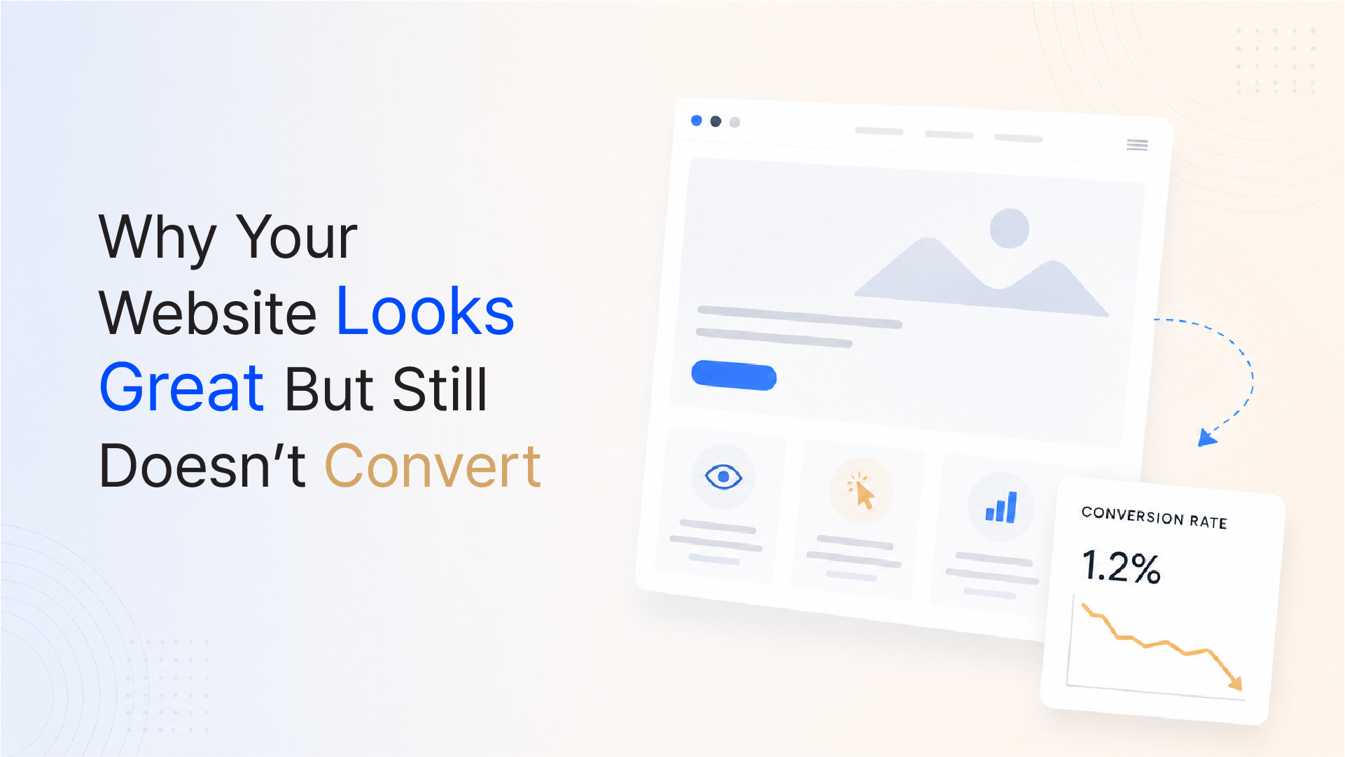 Why Your Website Looks Great But Still Doesn't Convert